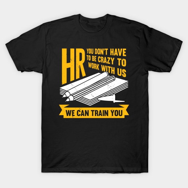 Funny Human Resources HR Specialist Assistant Gift T-Shirt by Dolde08